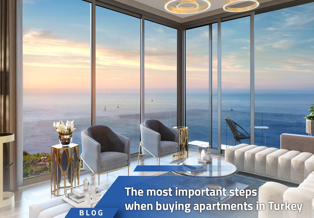 The most important steps when buying apartments in Turkey