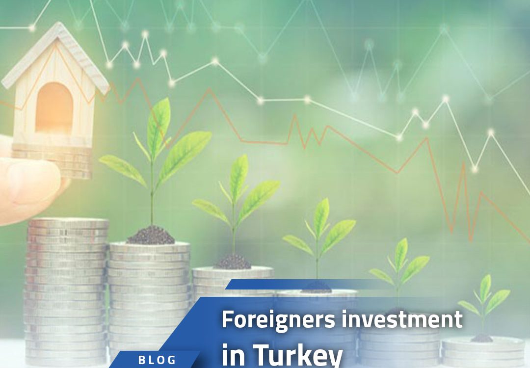 Foreigners investment in Turkey