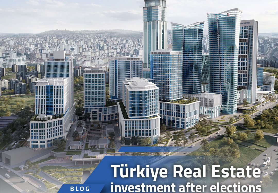Türkiye Real Estate investment after elections