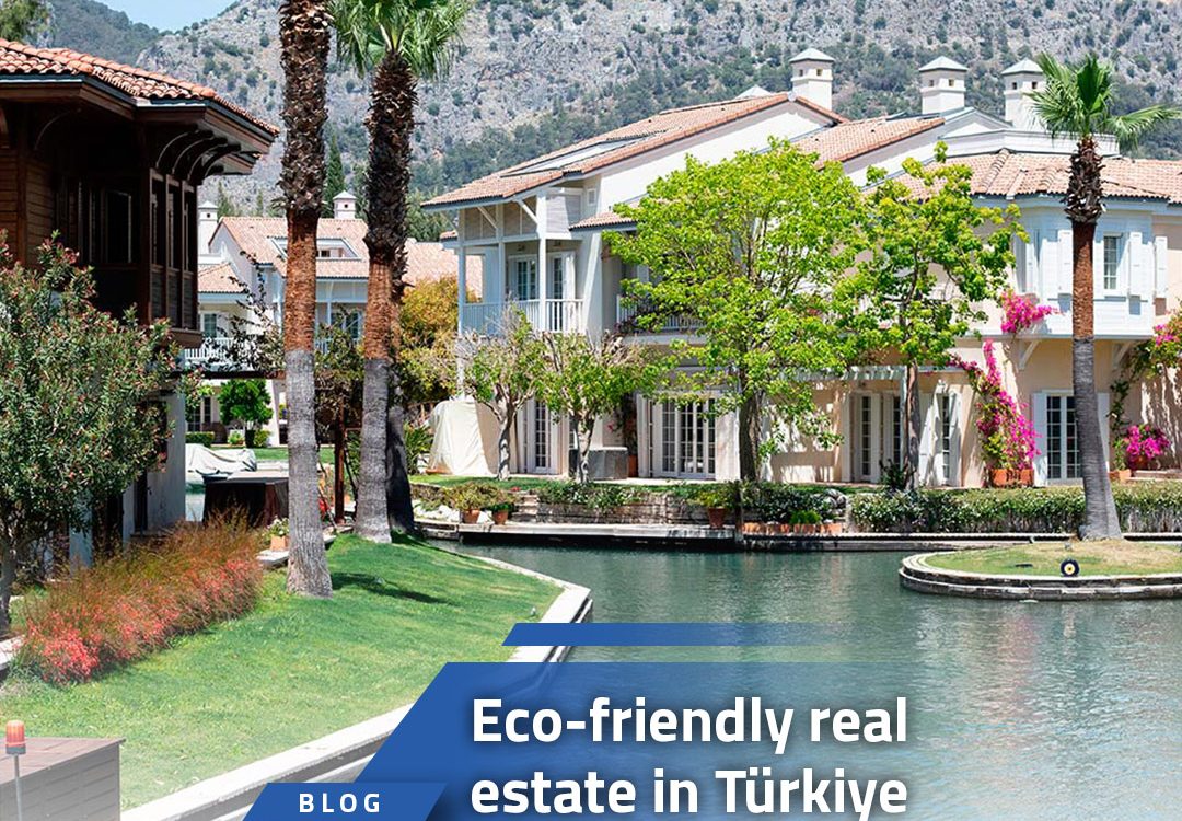 Eco-friendly real estate in Türkiye