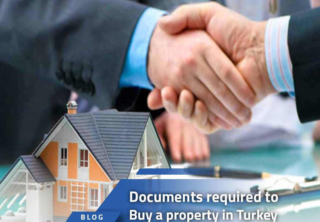 Documents required to buy a property in Turkey