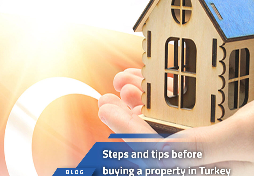 Steps and tips before buying a property in Istanbul