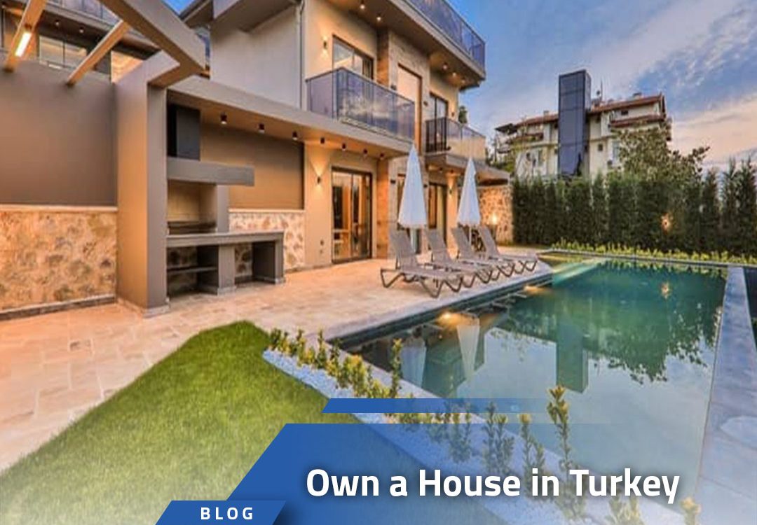 Own a House in Turkey